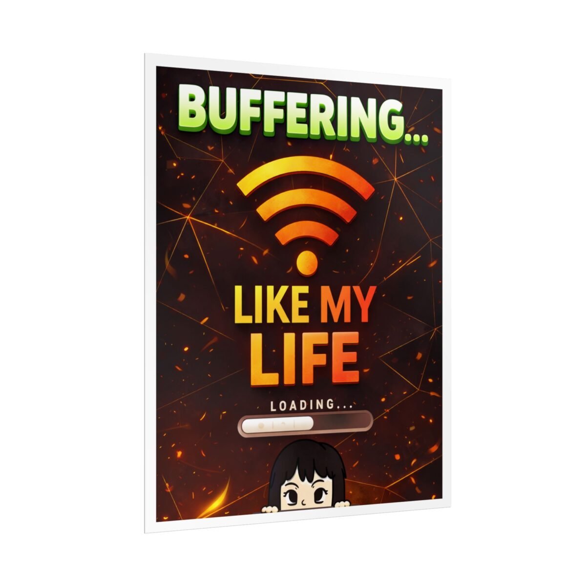 Funny Gaming Poster – Premium Unique Buffering Like My Life Wall Art - Image 8