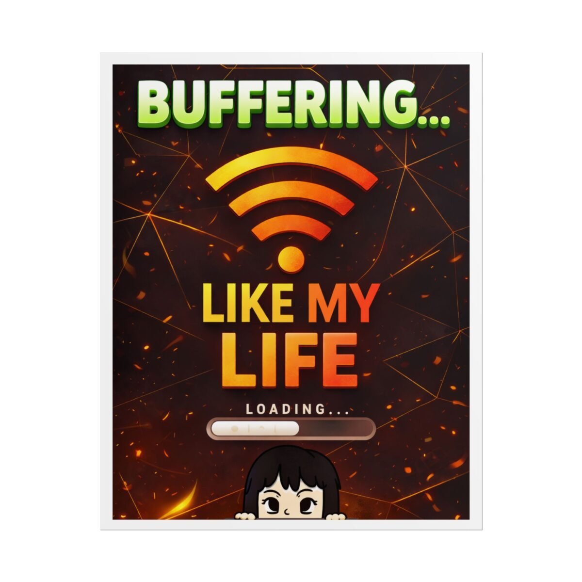 Funny Gaming Poster – Premium Unique Buffering Like My Life Wall Art - Image 3