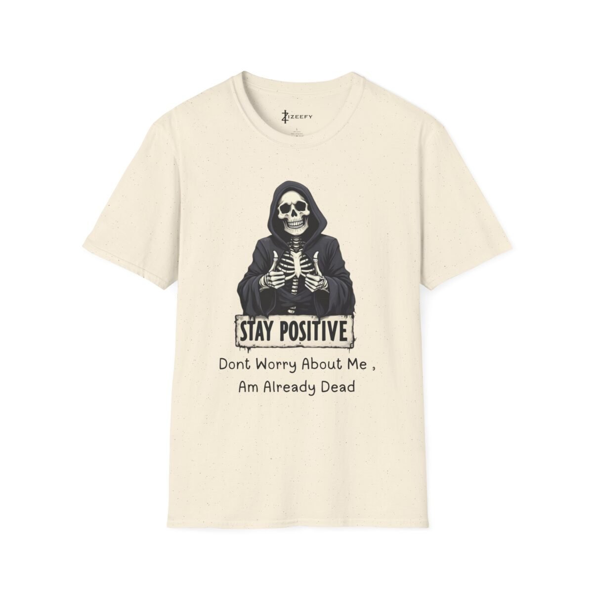 Sarcastic Stay Positive T-Shirt - Premium Unique Dark Humor Graphic Tee - Image 12