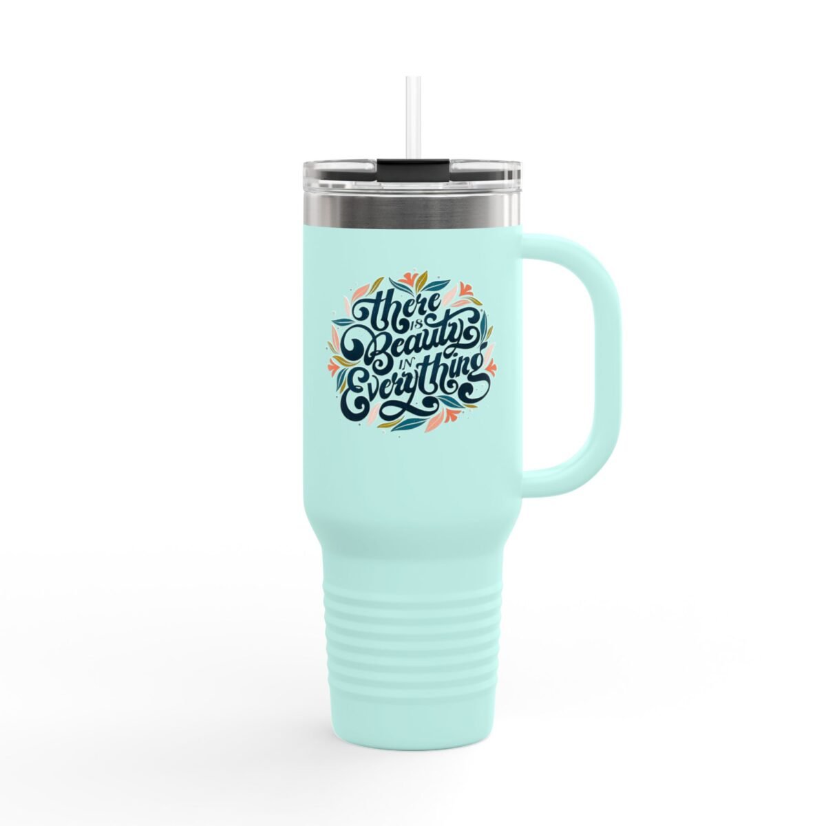 40oz Insulated Travel Mug — "There Is Beauty In Everything" Floral Lettering, Double-Wall Tumbler for Coffee & Tea - Image 3