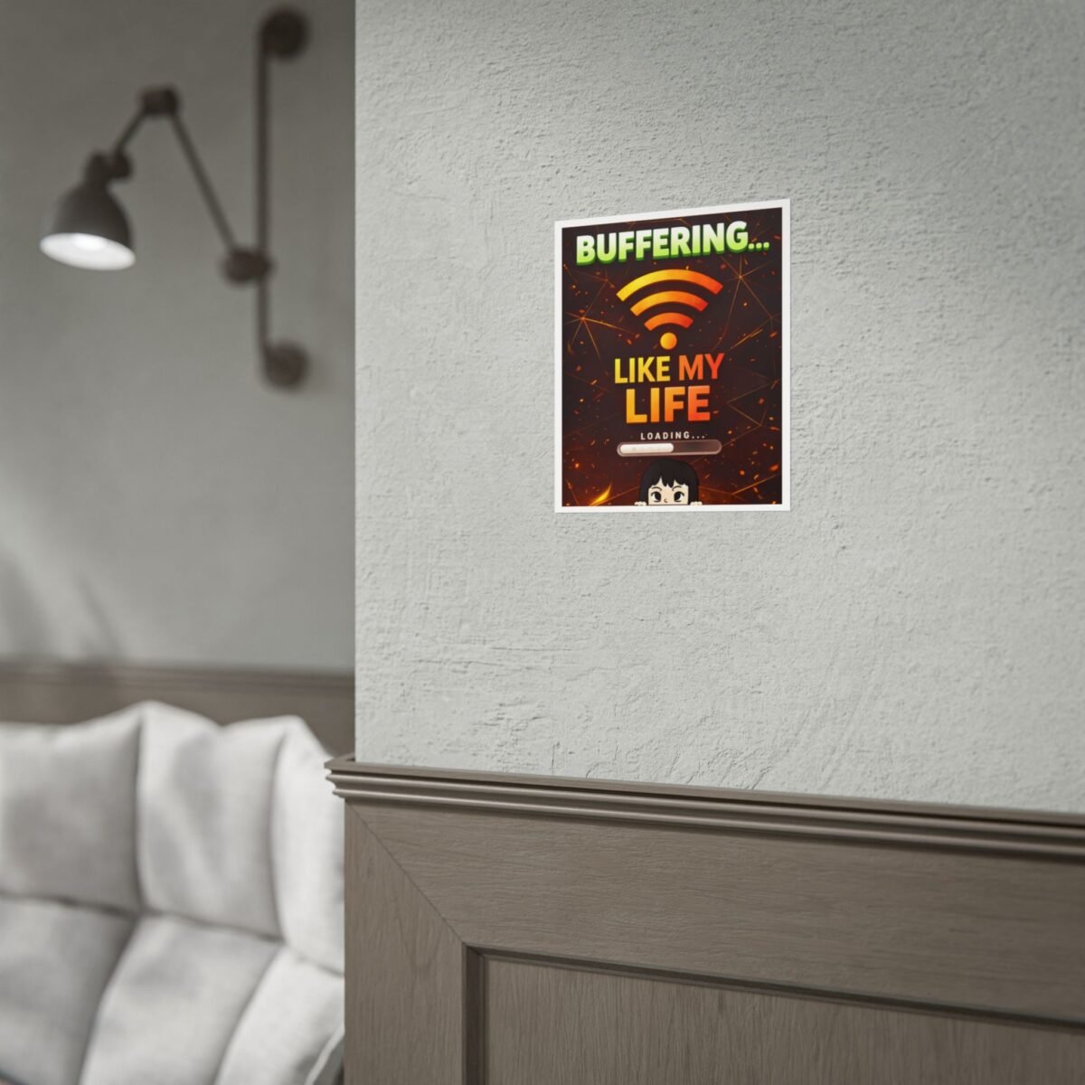 Funny Gaming Poster – Premium Unique Buffering Like My Life Wall Art - Image 10
